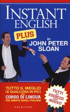 Libro Instant english plus. Tutto il meglio (e qualcosa in più) del corso di lingua più amato dagli italiani John Peter Sloan