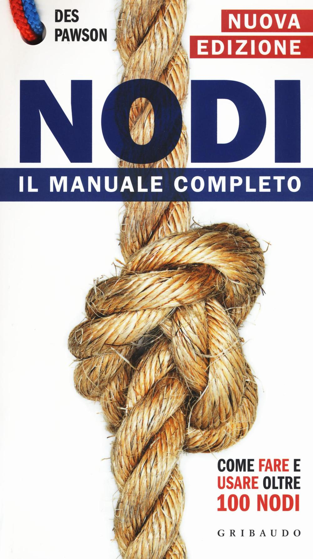 Nodi. Il manuale completo. Con gadget