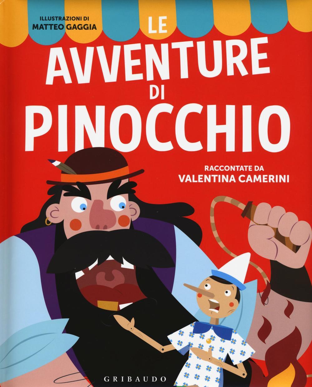 Le avventure di Pinocchio Ediz illustrata Valentina Camerini Libro Gribaudo Le grandi raccolte