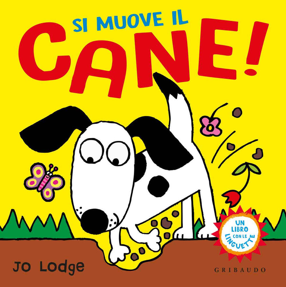 Si muove il cane Ediz a colori Jo Lodge Libro Gribaudo Libri pop up