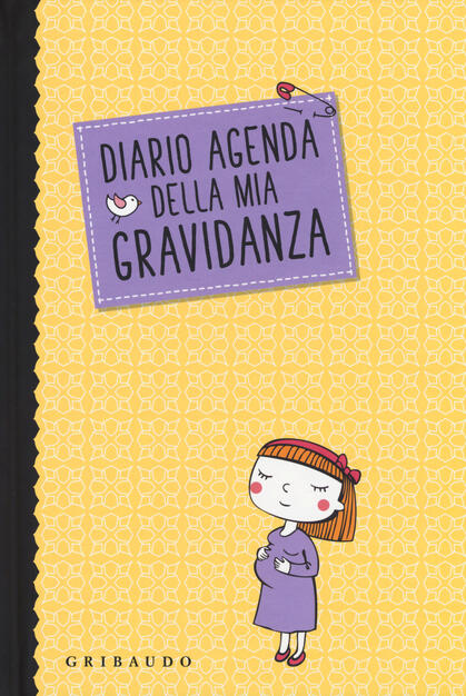 Diario Agenda Della Mia Gravidanza Serena Dei Libro Gribaudo Genitori E Bambini Ibs