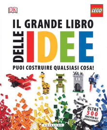Il grande libro delle idee Lego. Ediz. a colori.pdf