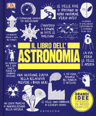 Libro Il libro dell'astronomia. Grandi idee spiegate in modo semplice