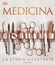 Libro Medicina. La storia illustrata. Ediz. a colori Steve Parker