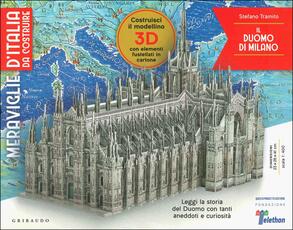 Libro Il duomo di Milano. Meraviglie d'Italia da costruire. Ediz. illustrata. Con gadget Stefano Trainito