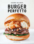 Libro Burger perfetto Giacomo Ballarini