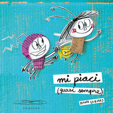 Mi piaci (quasi sempre). Ediz. a colori.pdf