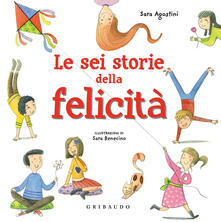 Le sei storie della felicità. Ediz. a colori.pdf