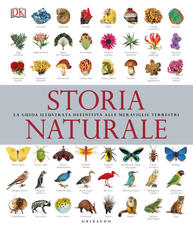 Libro Storia naturale. La guida illustrata definitiva alle meraviglie terrestri
