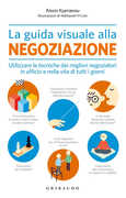 Libro La guida visuale alla negoziazione. Utilizzare le tecniche dei migliori negoziatori in ufficio e nella vita di tutti i giorni Alexis Kyprianou