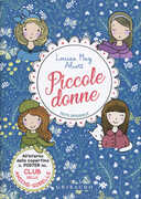 Libro Piccole donne. Ediz. integrale. Con Poster Louisa May Alcott