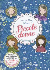 Libro Piccole donne. Ediz. integrale. Con Poster Louisa May Alcott