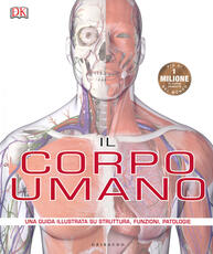 Libro Il corpo umano. Una guida illustrata su struttura, funzioni e patologie Steve Parker