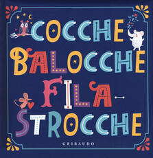 Libro Cocche balocche filastrocche Olivia Cauzzo Massimiliano Maiucchi Massimo Montanari