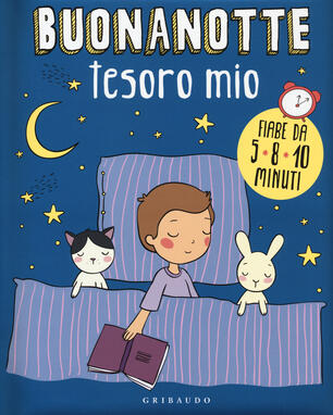 Buonanotte Tesoro Mio Ediz A Colori Sara Agostini Stefania Colnaghi Libro Gribaudo Le Grandi Raccolte Ibs