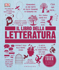 Libro Il libro della letteratura. Grandi idee spiegate in modo semplice