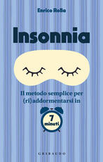 Libro Insonnia. Il metodo semplice per (ri)addormentarsi in 7 minuti Enrico Rolla