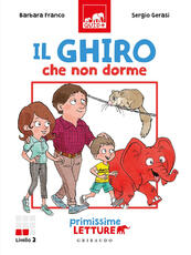 Libro Ghiro che non dorme. Primissime letture. Livello 2 Barbara Franco