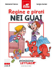 Libro Regine e pirati nei guai. Primissime letture. Livello 3 Barbara Franco