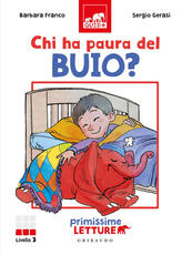 Libro Chi ha paura del buio? Primissime letture. Livello 3 Barbara Franco