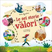 Libro Le sei storie dei valori. Ediz. a colori Sara Agostini