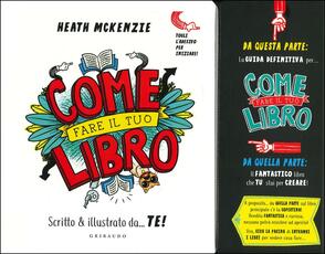 Libro Come fare il tuo libro. Scritto & illustrato da... te! Heath McKenzie