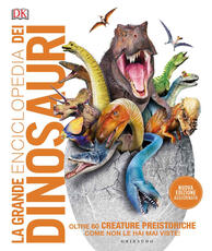 Libro La grande enciclopedia dei dinosauri. Ediz. a colori John Woodward Darren Naish