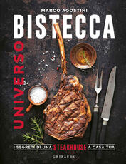 Libro Universo bistecca. I segreti di una steakhouse a casa tua Marco Agostini