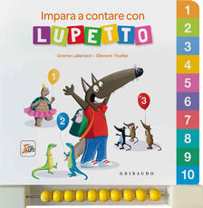 Libro Impara a contare con Lupetto. Amico lupo. Ediz. a colori Orianne Lallemand