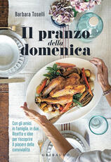 Libro Il pranzo della domenica Barbara Toselli