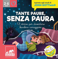 Libro Tante paure, senza paura. 13 storie per diventare bambini coraggiosi