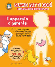 Libro L' apparato digerente. Siamo fatti così. Esplorando il corpo umano. Con Poster