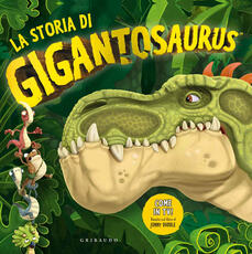 Libro La storia di Gigantosaurus. Ediz. a colori