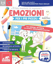 Libro Emozioni per i più piccoli. Tanti giochi e attività per allenare l'intelligenza emotiva. Ispirato agli studi di Reuven Feuerstein-Paul Ekman