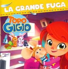 Libro La grande fuga. Le storie di Topo Gigio