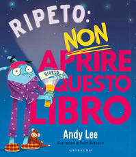 Libro Ripeto non aprire questo libro. Ediz. a colori Andy Lee