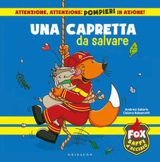Libro Una capretta da salvare. Fox baffi d'acciaio. Ediz. a colori Chiara Balzarotti Andrea Salaris
