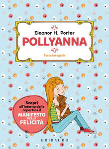 Libro Pollyanna. Ediz. integrale Eleanor Porter