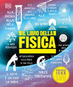 Libro Il libro della fisica. Grandi idee spiegate in modo semplice