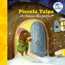 Libro Piccola Talpa, chi bussa alla porta? Ediz. a colori Orianne Lallemand
