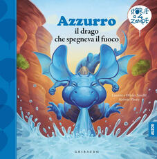 Libro Azzurro il drago che spegneva il fuoco. Ediz. a colori Laurent Souille Olivier Souille Jérémie Fleury