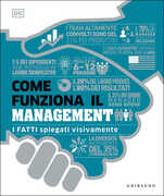 Libro Come funziona il management. I fatti spiegati visivamente. Ediz. illustrata