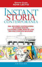Libro Instant storia contemporanea. Dal secondo dopoguerra ai giorni nostri, la storia come non ve l'ha mai raccontata nessuno Simone Guida