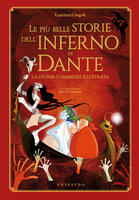 Le più belle storie dell'Inferno di Dante. La Divina Commedia illustrata