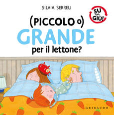 Libro (Piccolo o) grande per il lettone? Ediz. a colori Silvia Serreli