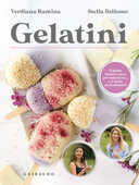 Libro Gelatini. Il gelato buono e sano per tutte le età… e ti basta un frullatore Verdiana Ramina Stella Bellomo