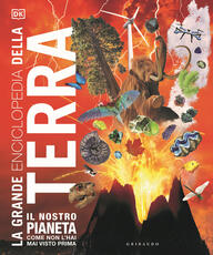 Libro La grande enciclopedia della Terra. Ediz. illustrata