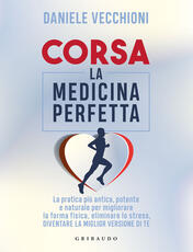 Libro Corsa. La medicina perfetta Daniele Vecchioni