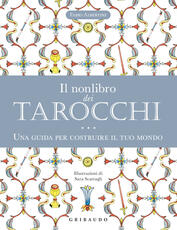 Libro Il nonlibro dei tarocchi. Una guida per costruire il tuo mondo Fabio Albertini
