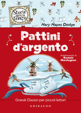 Libro Pattini d'argento Mary Mapes Dodge